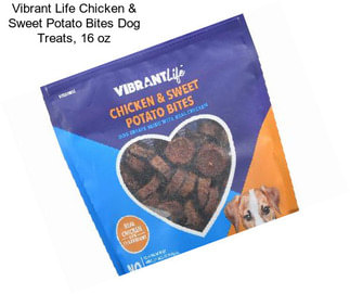 Vibrant Life Chicken & Sweet Potato Bites Dog Treats, 16 oz