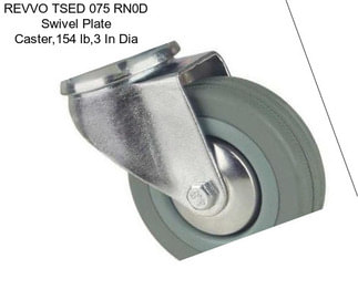 REVVO TSED 075 RN0D Swivel Plate Caster,154 lb,3 In Dia