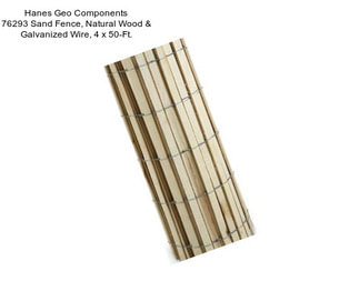 Hanes Geo Components 76293 Sand Fence, Natural Wood & Galvanized Wire, 4 x 50-Ft.