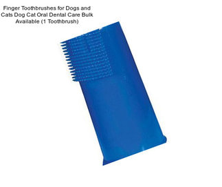 Finger Toothbrushes for Dogs and Cats Dog Cat Oral Dental Care Bulk Available (1 Toothbrush)