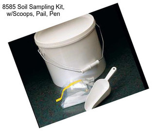 8585 Soil Sampling Kit, w/Scoops, Pail, Pen