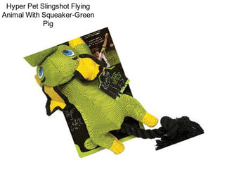 Hyper Pet Slingshot Flying Animal With Squeaker-Green Pig