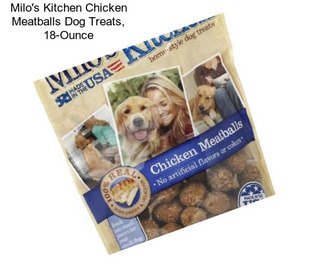 Milo\'s Kitchen Chicken Meatballs Dog Treats, 18-Ounce