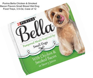 Purina Bella Chicken & Smoked Bacon Flavors Small Breed Wet Dog Food Trays, 3.5-Oz, Case of 12
