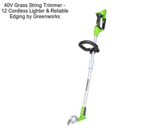 40V Grass String Trimmer - 12\