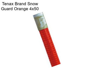 Tenax Brand Snow Guard Orange 4x50