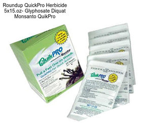Roundup QuickPro Herbicide 5x15.oz- Glyphosate Diquat Monsanto QuikPro