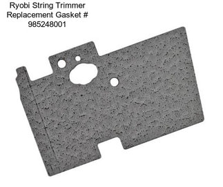 Ryobi String Trimmer Replacement Gasket # 985248001