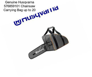 Genuine Husqvarna 576859101 Chainsaw Carrying Bag up to 20\