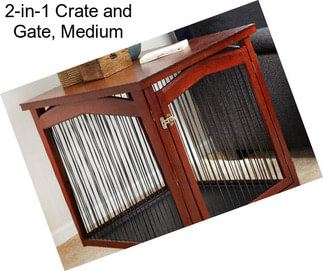 2-in-1 Crate and Gate, Medium