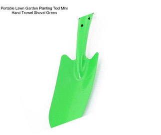 Portable Lawn Garden Planting Tool Mini Hand Trowel Shovel Green