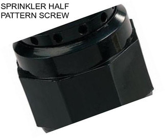 SPRINKLER HALF PATTERN SCREW