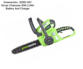 Greenworks  20262 40V Gmax Chainsaw With 2.0Ah Battery And Charger