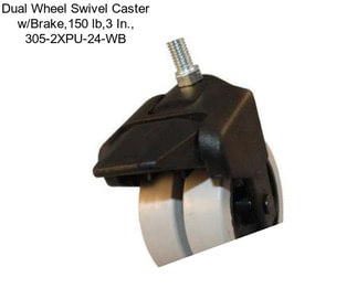 Dual Wheel Swivel Caster w/Brake,150 lb,3 In., 305-2XPU-24-WB