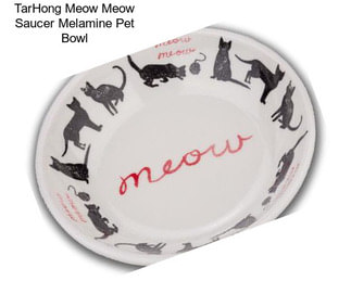 TarHong Meow Meow Saucer Melamine Pet Bowl