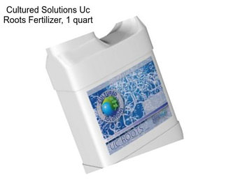 Cultured Solutions Uc Roots Fertilizer, 1 quart