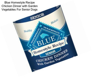 Blue Homestyle Recipe Chicken Dinner with Garden Vegetables For Senior Dogs