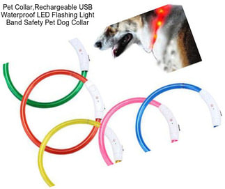 Pet Collar,Rechargeable USB Waterproof LED Flashing Light Band Safety Pet Dog Collar