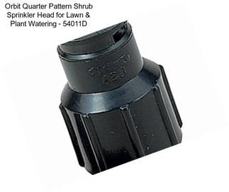 Orbit Quarter Pattern Shrub Sprinkler Head for Lawn & Plant Watering - 54011D