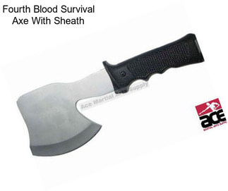 Fourth Blood Survival Axe With Sheath