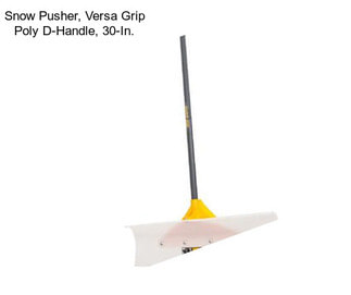 Snow Pusher, Versa Grip Poly D-Handle, 30-In.