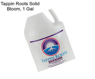 Tappin Roots Solid Bloom, 1 Gal