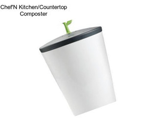 Chef\'N Kitchen/Countertop Composter