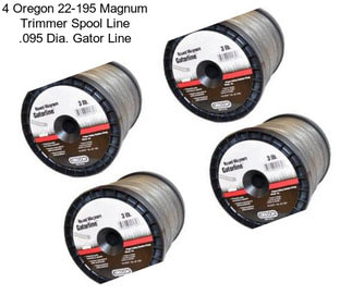 4 Oregon 22-195 Magnum Trimmer Spool Line .095\