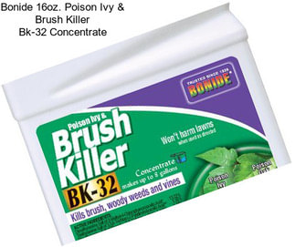 Bonide 16oz. Poison Ivy & Brush Killer Bk-32 Concentrate