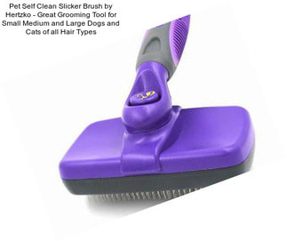 Pet Self Clean Slicker Brush by Hertzko - Great Grooming Tool for Small Medium and Large Dogs and Cats of all Hair Types