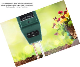 3 in 1 PH Tester Soil Water Moisture Light Test Meter Sunlight Sensor for Garden Plant Flower, 3 in 1 Moisture Test Meter, 3 in 1 Sunlight Test Meter