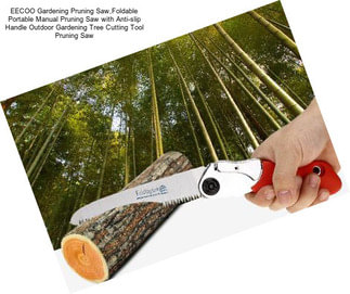 EECOO Gardening Pruning Saw,Foldable Portable Manual Pruning Saw with Anti-slip Handle Outdoor Gardening Tree Cutting Tool Pruning Saw