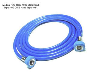 Medical N2O Hose 1040 DISS Hand Tight 1040 DISS Hand Tight 10 Ft