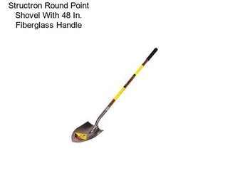 Structron Round Point Shovel With 48 In. Fiberglass Handle