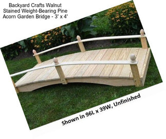 Backyard Crafts Walnut Stained Weight-Bearing Pine Acorn Garden Bridge - 3\' x 4\'