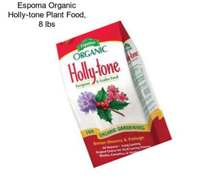 Espoma Organic Holly-tone Plant Food, 8 lbs