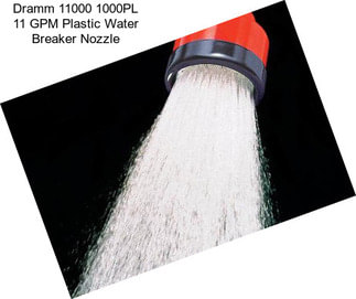 Dramm 11000 1000PL 11 GPM Plastic Water Breaker Nozzle