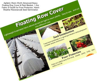 Agfabric Warm Worth Advanced-Heavy Floating Row Cover & Plant Blanket, 1.2oz Fabric of 5x25ft for Frost Protection, Harsh Weather Resistance& Seed Germination
