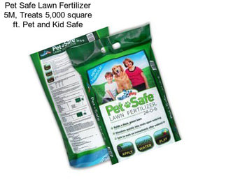 Pet Safe Lawn Fertilizer 5M, Treats 5,000 square ft. Pet and Kid Safe