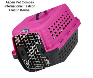 Aspen Pet Compas International Fashion Plastic Kennel