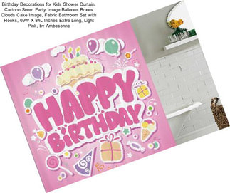 Birthday Decorations for Kids Shower Curtain, Cartoon Seem Party Image Balloons Boxes Clouds Cake Image, Fabric Bathroom Set with Hooks, 69W X 84L Inches Extra Long, Light Pink, by Ambesonne