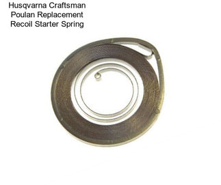 Husqvarna Craftsman Poulan Replacement Recoil Starter Spring