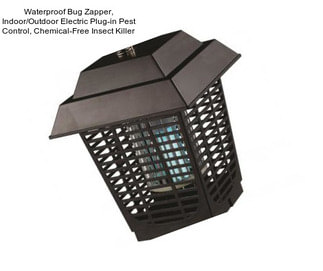 Waterproof Bug Zapper, Indoor/Outdoor Electric Plug-in Pest Control, Chemical-Free Insect Killer