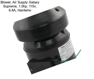 Blower, Air Supply Galaxy Supreme, 1.0hp, 115v, 6.8A, Hardwire