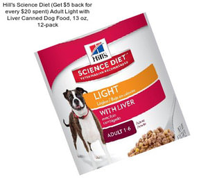 Hill\'s Science Diet (Get $5 back for every $20 spent) Adult Light with Liver Canned Dog Food, 13 oz, 12-pack