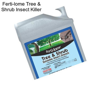 Ferti-lome Tree & Shrub Insect Killer