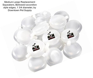 Medium Large Replacement Squeakers, Bellowed accordion style edges, 1 3/4\