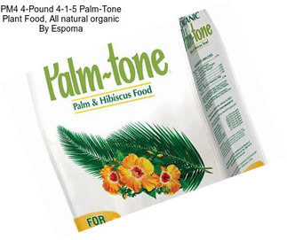 PM4 4-Pound 4-1-5 Palm-Tone Plant Food, All natural organic By Espoma