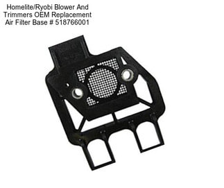 Homelite/Ryobi Blower And Trimmers OEM Replacement Air Filter Base # 518766001