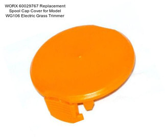 WORX 60029767 Replacement Spool Cap Cover for Model WG106 Electric Grass Trimmer